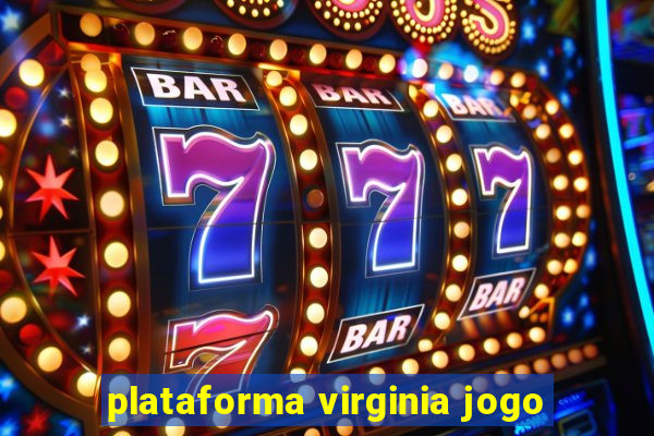 plataforma virginia jogo